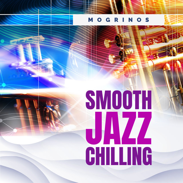 Smooth Jazz Chilling