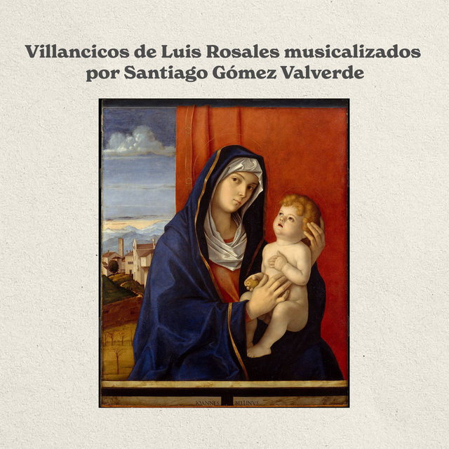 Villancicos de Luis Rosales Musicalizados por Santiago Gómez Valverde