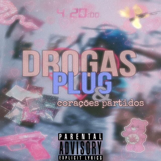 Drogas, Plug's e Corações Partidos