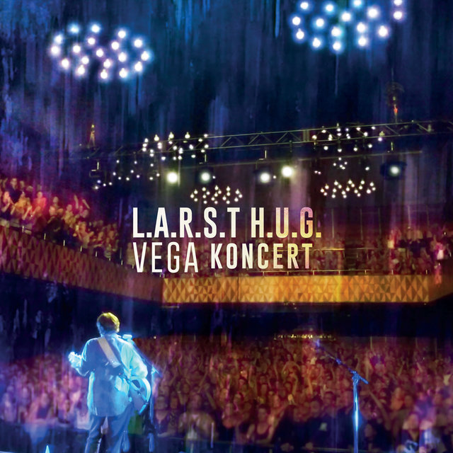 L.A.R.S.T H.U.G. VEGA EP (Live)