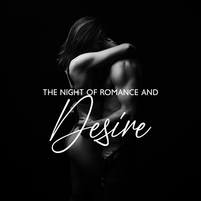 The Night of Romance and Desire