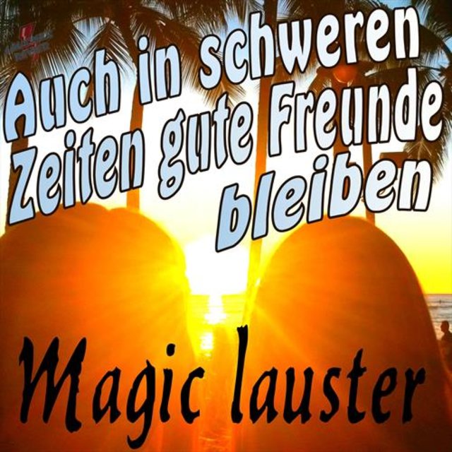 Auch in schweren Zeiten gute Freunde bleiben