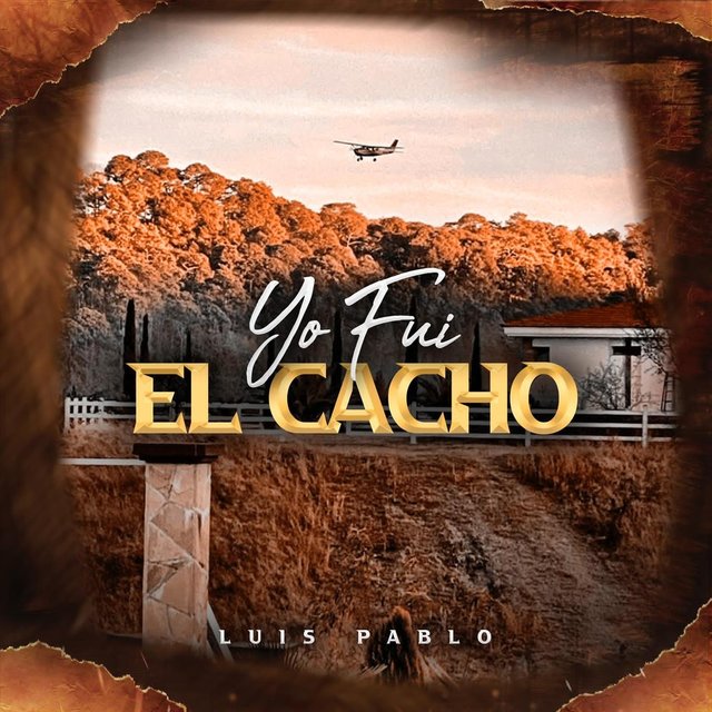 Yo Fui el Cacho