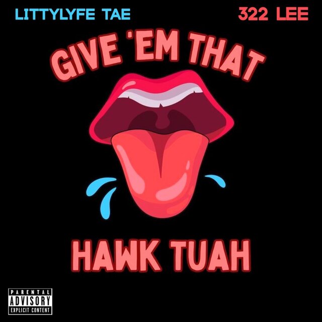 Hawk tuah (feat. Littylyfe Tae)