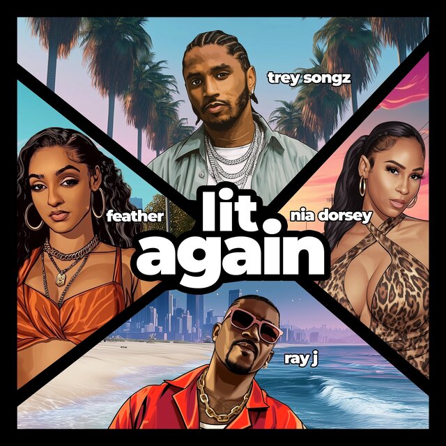 Lit Again (feat. NIA & Ray J) 