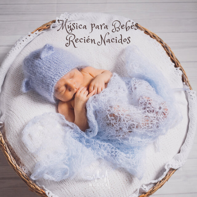 Música para Bebés Recién Nacidos