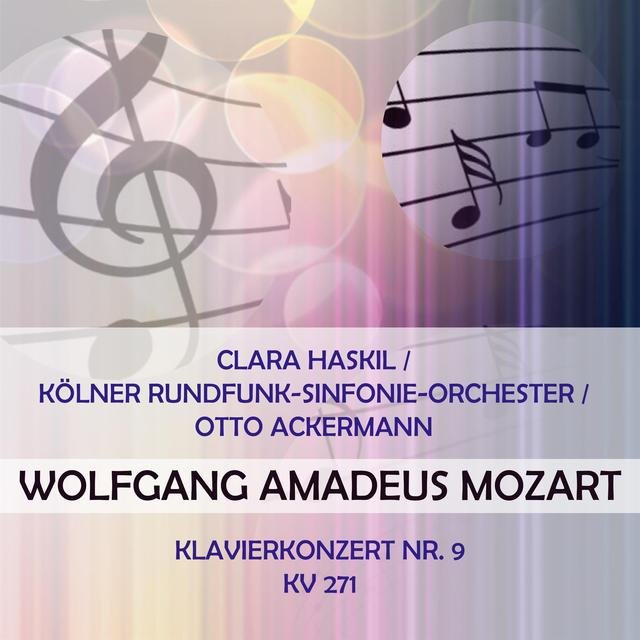 Clara Haskil / Kölner Rundfunk-Sinfonie-Orchester / Otto Ackermann play: Wolfgang Amadeus Mozart: Klavierkonzert NR. 9, Kv 271 (Live)