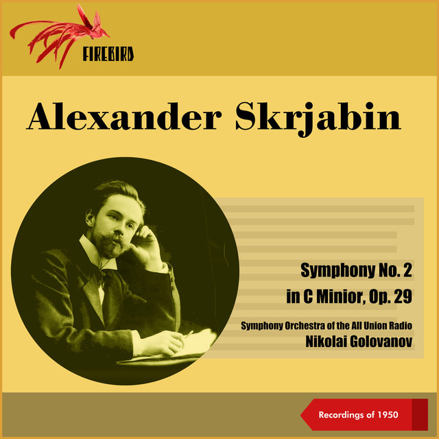 Alexander Skrjabin: Symphony No. 2 in C Minior, Op. 29 (Recordings of 1950)