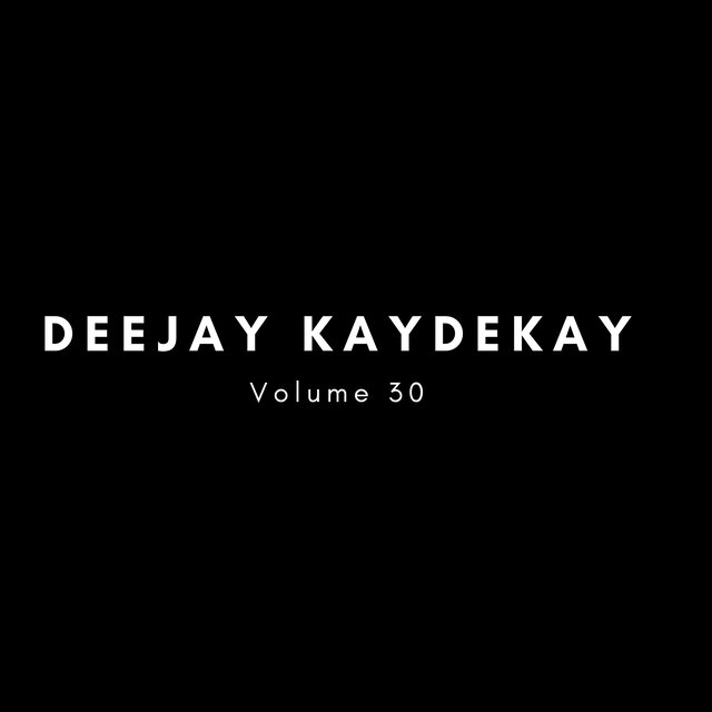 DeeJay KayDeKay, Vol. 30