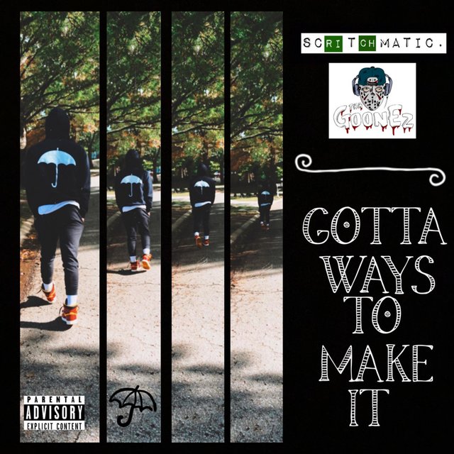 Gotta Ways To Make It (feat. Tha Goonez)