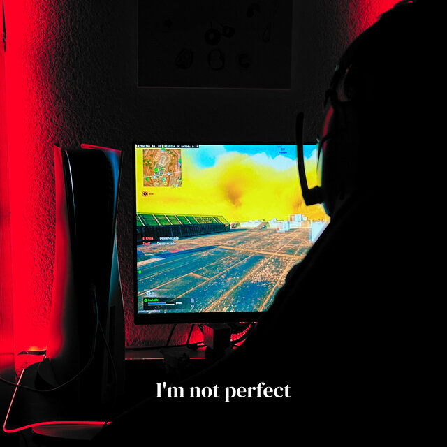 I'm Not Perfect