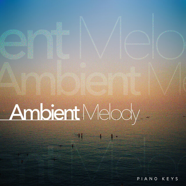Ambient Melody