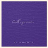 Call my name
