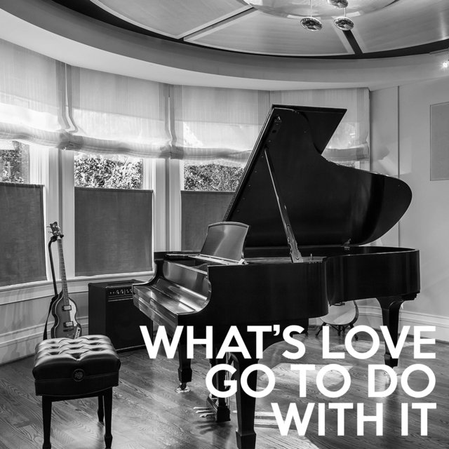 What's Love Got To Do With It (Piano Version)