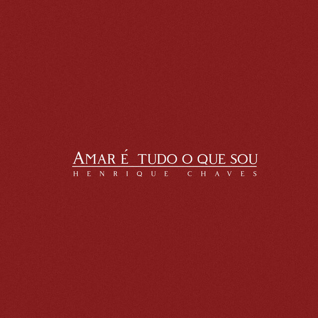 Amar É Tudo o Que Sou