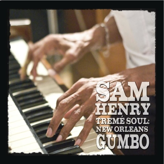 Cover art for album Tremé Soul: New Orleans Gumbo by Sam Henry