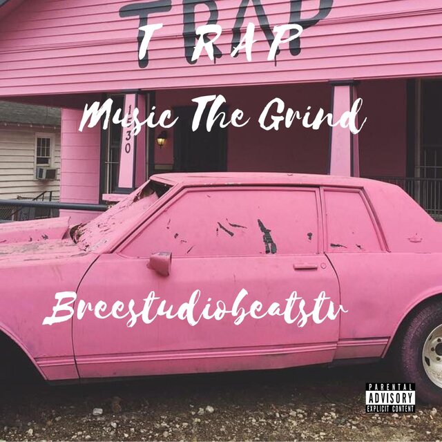 Trap Music The Grind