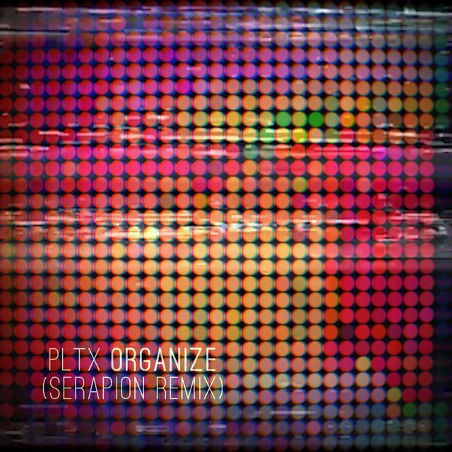Organize - Serapion Remix