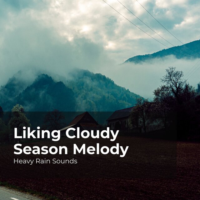 Liking Cloudy Season Melody