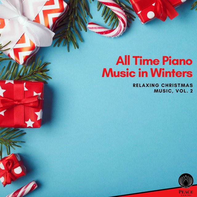 All Time Piano Music In Winters - Relaxing Christmas Music, Vol. 2