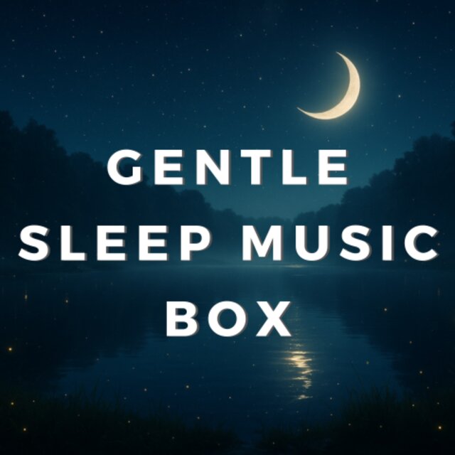 Gentle Sleep Music Box
