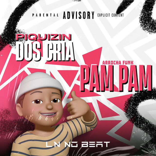 Arrocha Funk, Pam Pam / Piquizin dos Cria