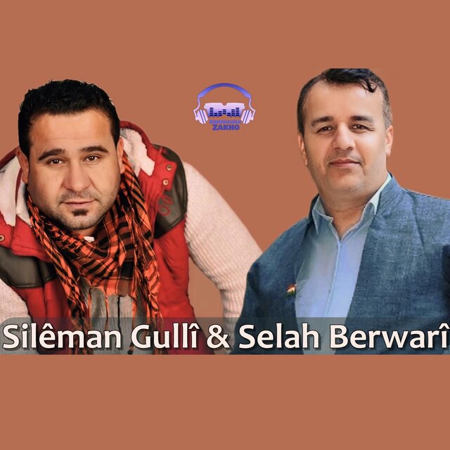 Silêman Gullî & Selah Berwarî & Merwan Zaxoyî