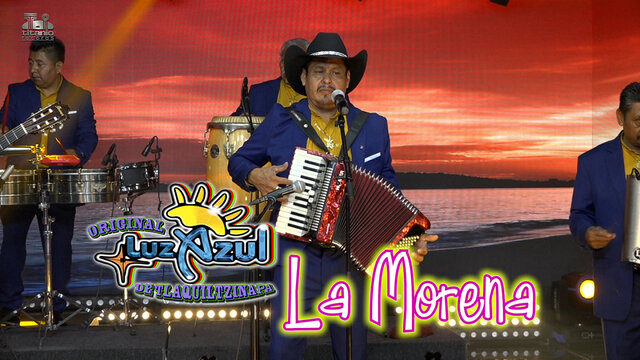 El Original Luz Azul - La Morena (Video Oficial)