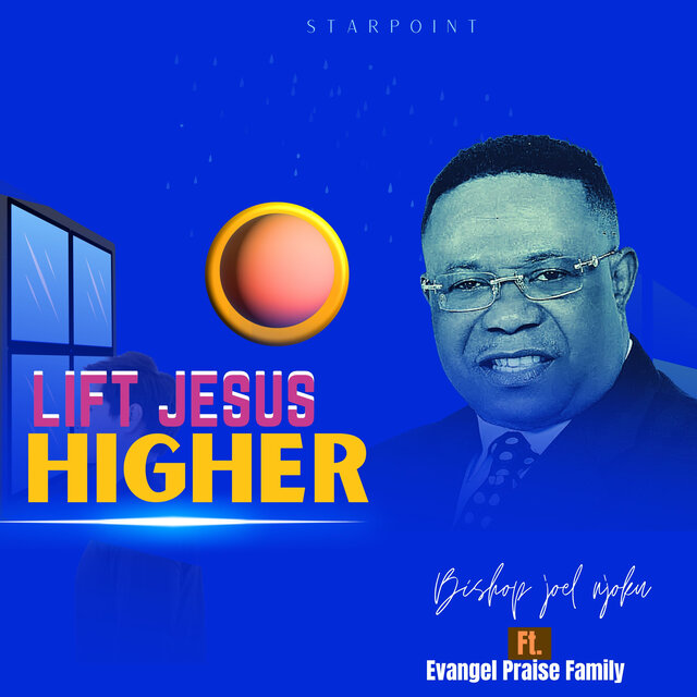 Lift Jesus Higher