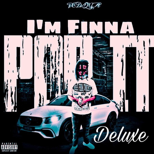 I’m Finna Pop It (Deluxe)