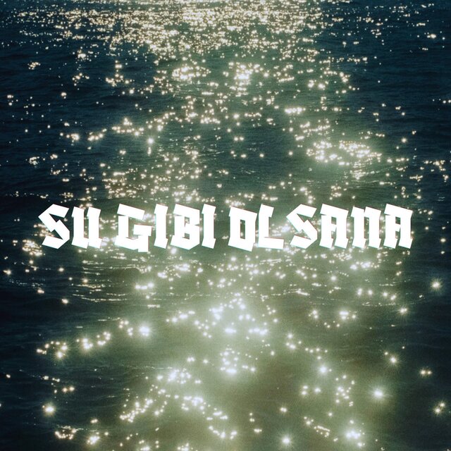 Su Gibi Olsana