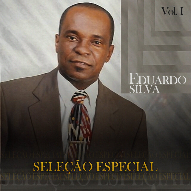 Seleção Especial Eduardo Silva, Vol. I
