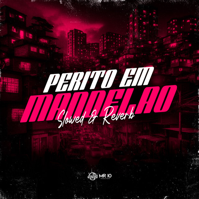 Perito em Mandelão (Slowed + Reverb)