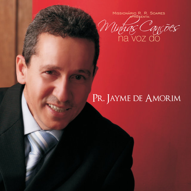 Minhas Canções na Voz do Pr. Jayme de Amorim Campos