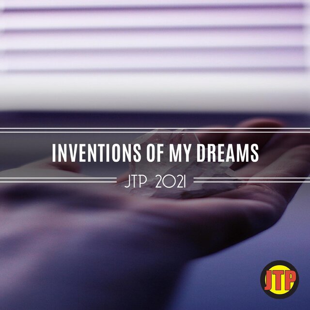 Inventions Of My Dreams Jtp 2021