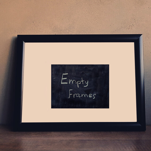 Empty Frames