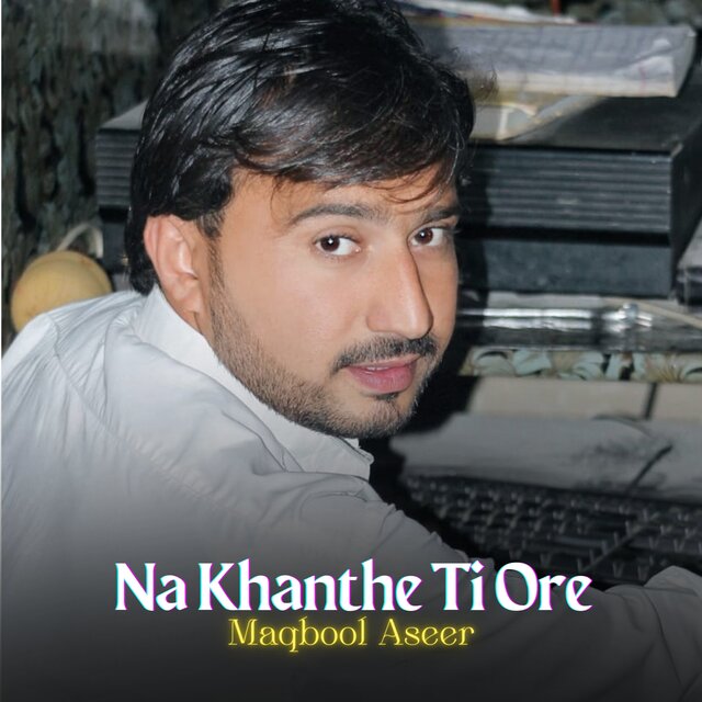Na Khanthe Ti Ore