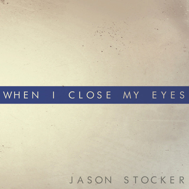 When I Close My Eyes - Single