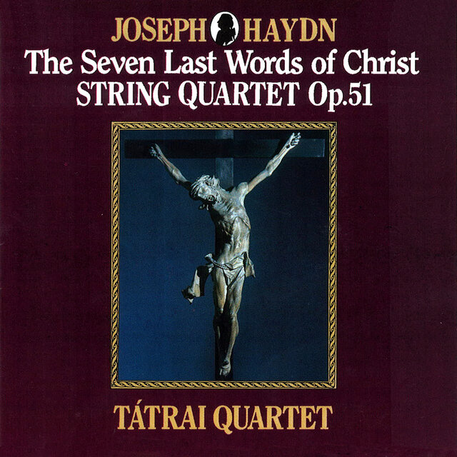 Haydn: 7 Last Words of Our Saviour On the Cross (The)