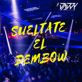 Sueltate El Dembow