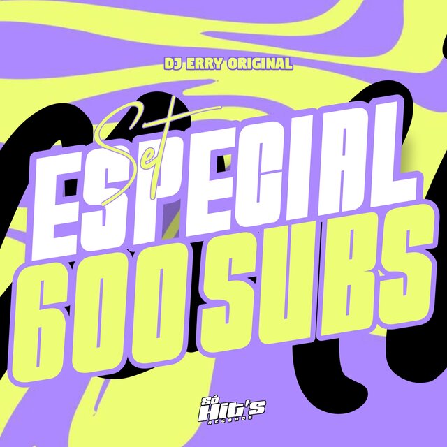 Set Especial 600 Subs
