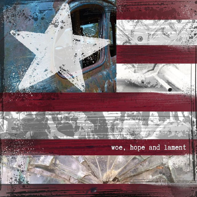 Woe, Hope and Lament