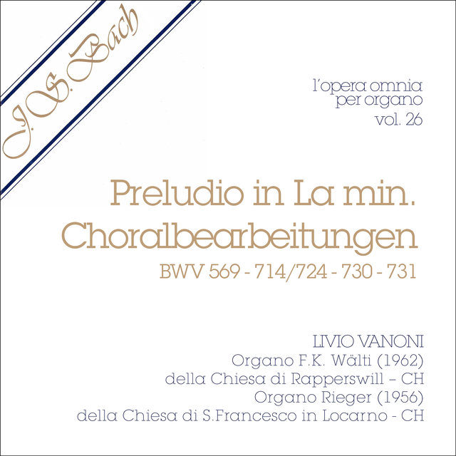 J.S. Bach - Opera Omnia per organo, Vol. 26 (Preludio in La min. - Choralbearbeitungen)