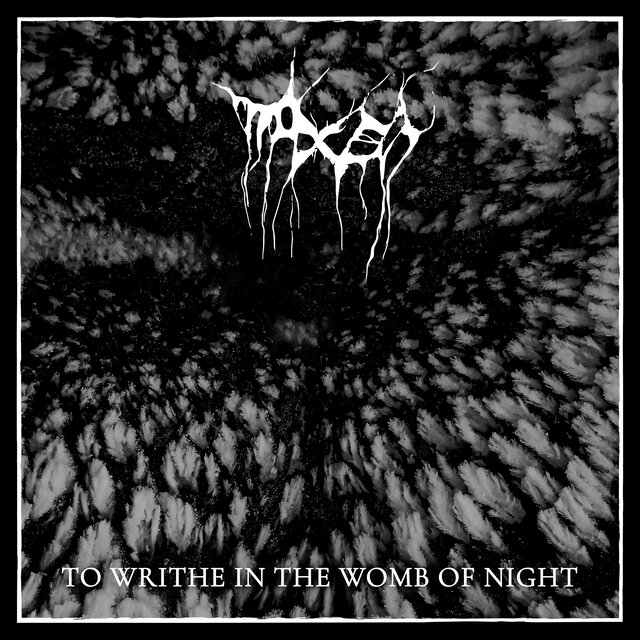 To Writhe In The Womb Of Night