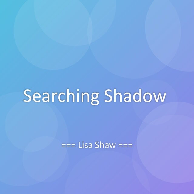 Searching Shadow
