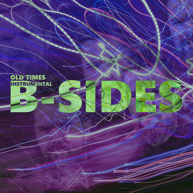 Old Times B-Sides (Instrumental)