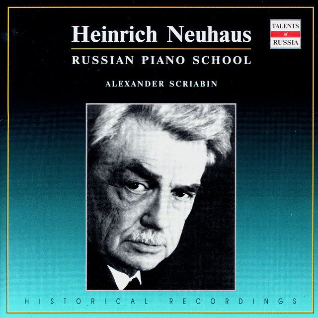 Russian Piano School: Heinrich Neuhaus, Vol. 4