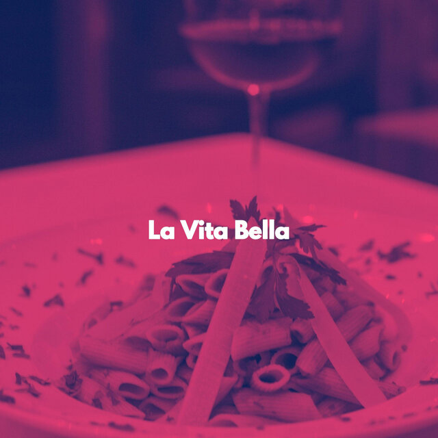 La Vita Bella