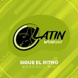 Sigue El Ritmo (Instrumental Workout Mix)