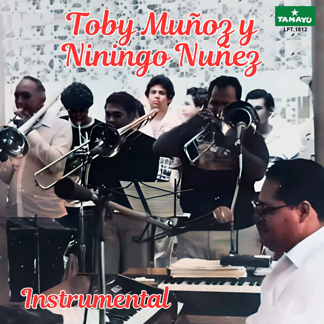 Toby Muñoz y Niningo Nuñez (Instrumental)
